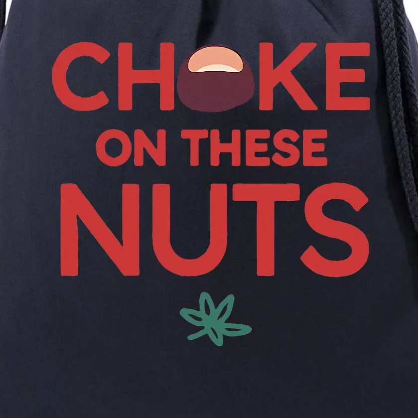 Choke On These Nuts Drawstring Bag