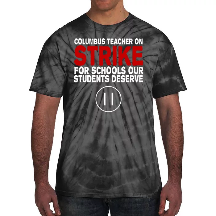 Columbus Ohio Teacher, School Teachers Strike Tie-Dye T-Shirt