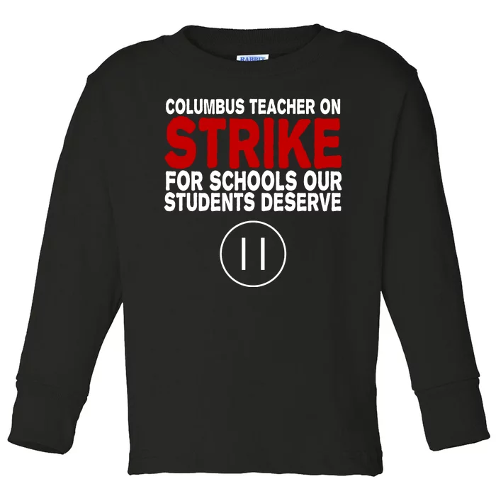 Columbus Ohio Teacher, School Teachers Strike Toddler Long Sleeve Shirt