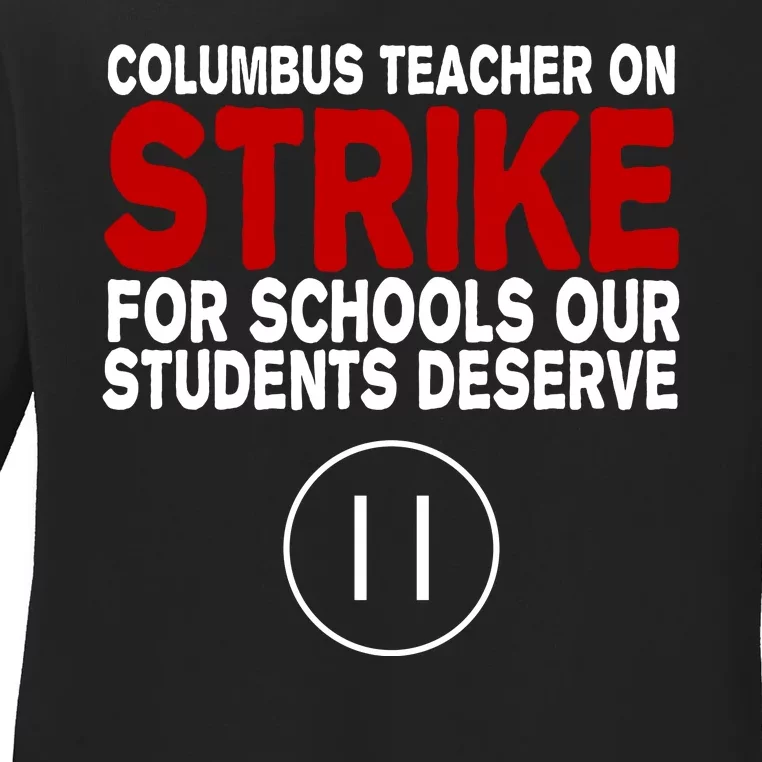 Columbus Ohio Teacher, School Teachers Strike Ladies Long Sleeve Shirt