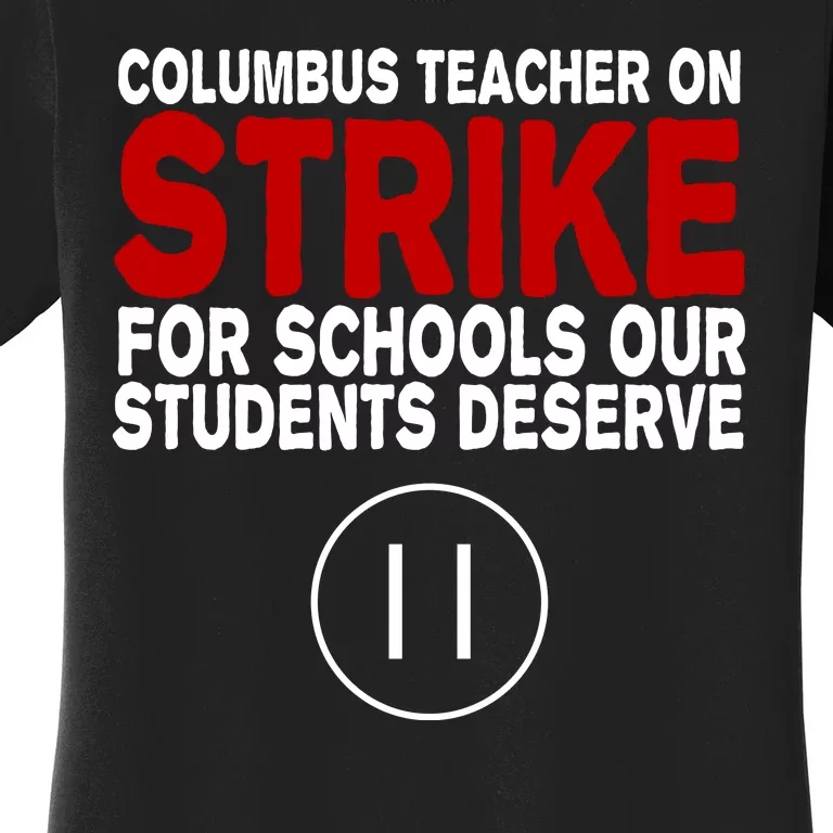 Columbus Ohio Teacher, School Teachers Strike Women's T-Shirt