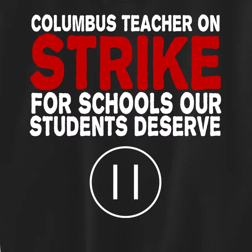 Columbus Ohio Teacher, School Teachers Strike Kids Sweatshirt