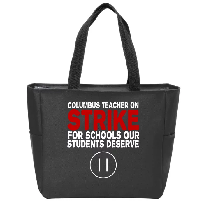 Columbus Ohio Teacher, School Teachers Strike Zip Tote Bag