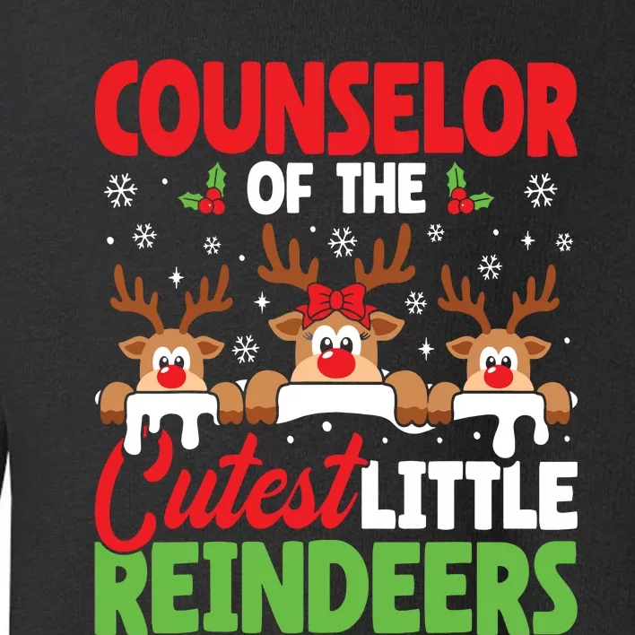 Counselor Of The Cutest Reindeers Christmas Counselor Toddler Sweatshirt