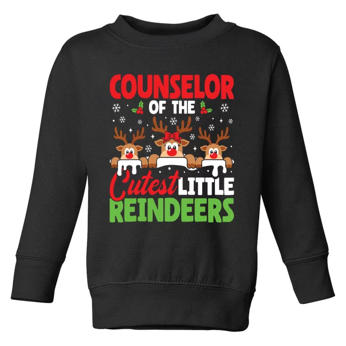 Counselor Of The Cutest Reindeers Christmas Counselor Toddler Sweatshirt