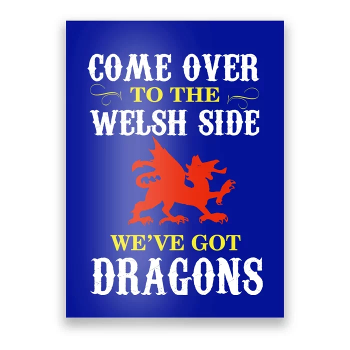 Come Over To The Welsh Side Wales Dragon Gift Poster