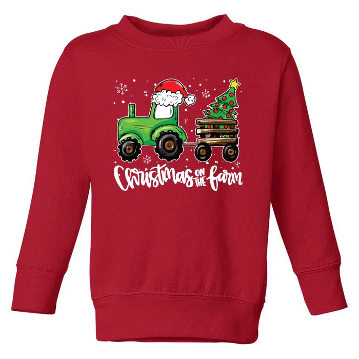 Christmas On The Farm Tractor Santa Farmer Christmas Trees Toddler Sweatshirt