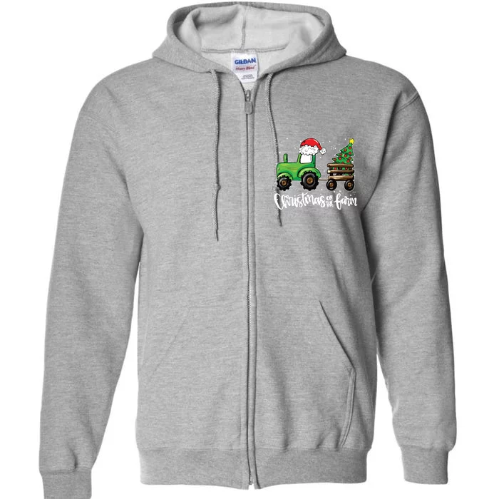 Christmas On The Farm Tractor Santa Farmer Christmas Trees Full Zip Hoodie