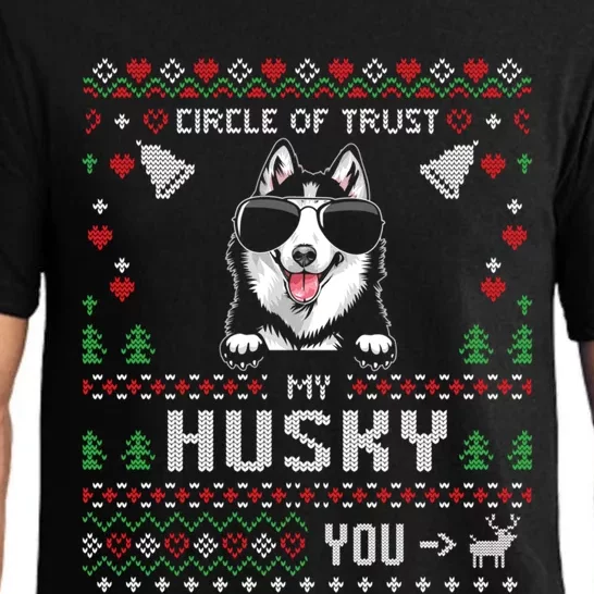 Circle Of Trust My Husky Funny Ugly Christmas Meaningful Gift Pajama Set