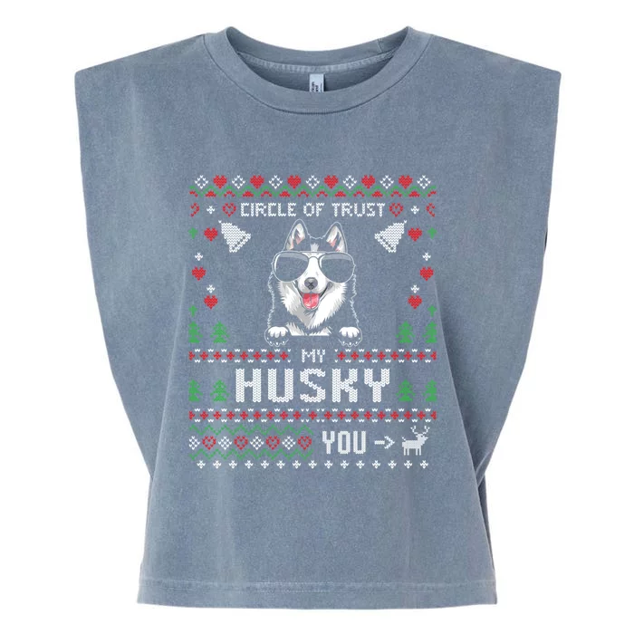 Circle Of Trust My Husky Funny Ugly Christmas Meaningful Gift Garment-Dyed Women's Muscle Tee