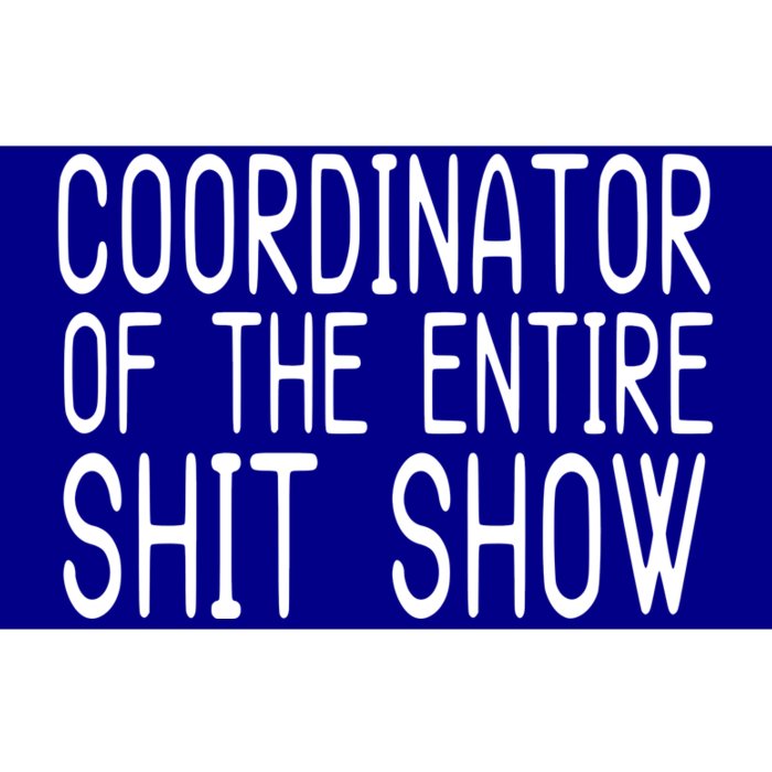 Coordinator Of The Entire Shit Show Bumper Sticker