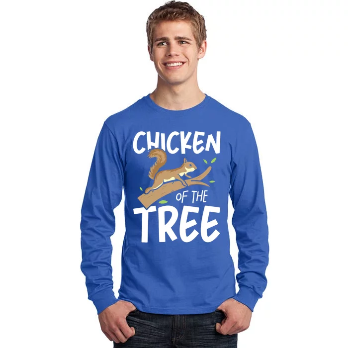 Chicken Of The Tree Squirrel Fun Great Gift Tall Long Sleeve T-Shirt