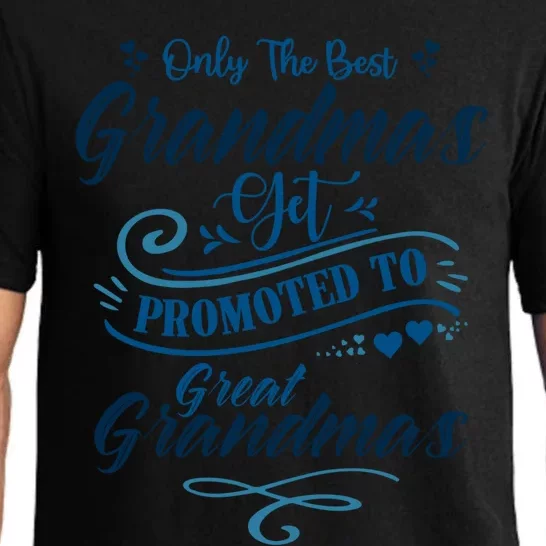 Cute Only The Great Grandmas Get Promoted To Best Grandmas Gift Pajama Set