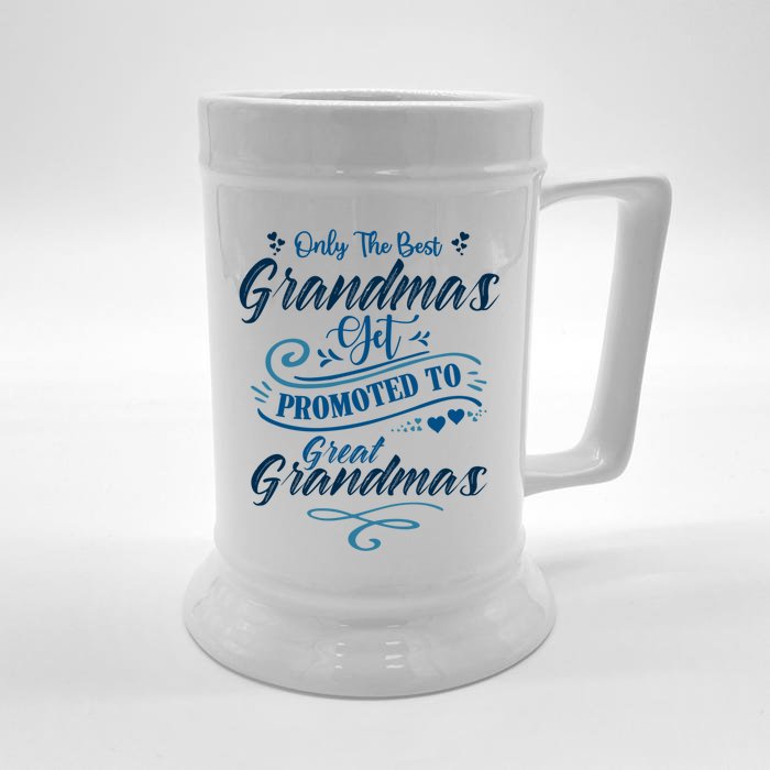 Cute Only The Great Grandmas Get Promoted To Best Grandmas Gift Front & Back Beer Stein