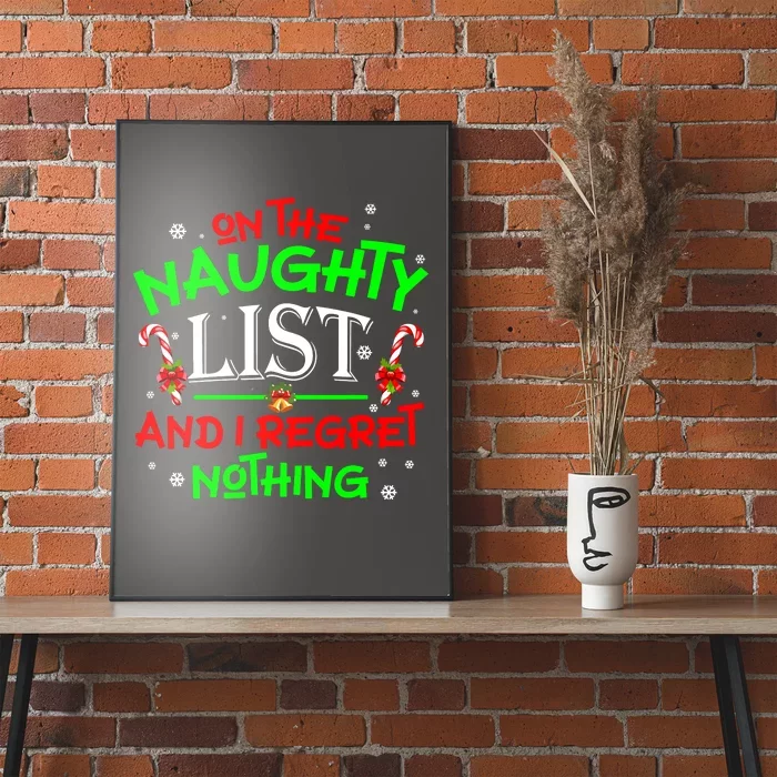 Christmas On The Naughty List And I Regret Nothing Funny Xmas Gift Poster