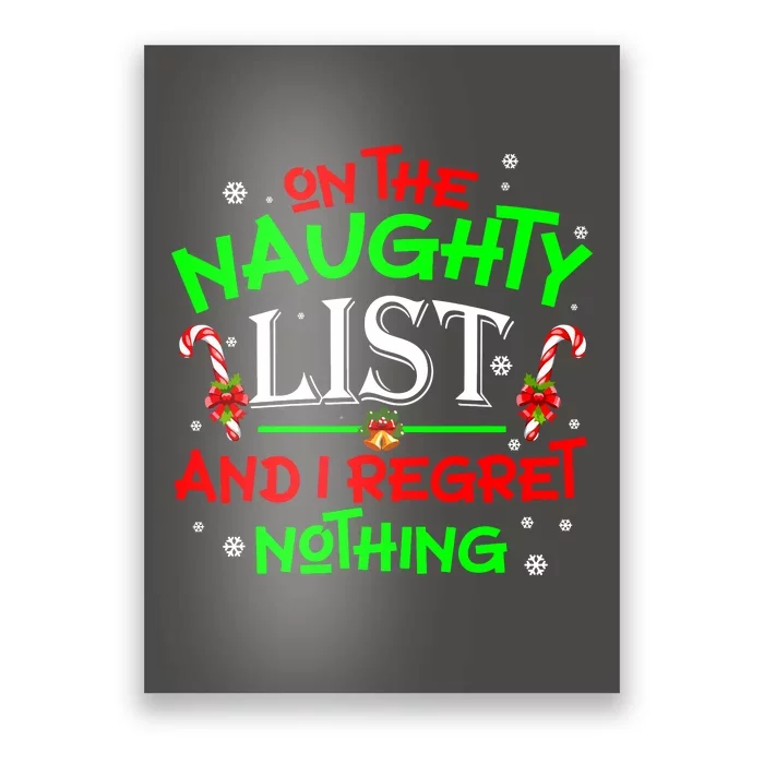 Christmas On The Naughty List And I Regret Nothing Funny Xmas Gift Poster