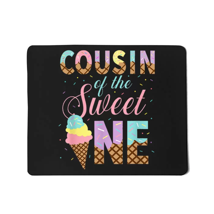 Cousin Of The Sweet One Ice Cream 1st First Birthday Family Mousepad