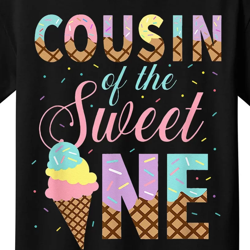 Cousin Of The Sweet One Ice Cream 1st First Birthday Family Kids T-Shirt