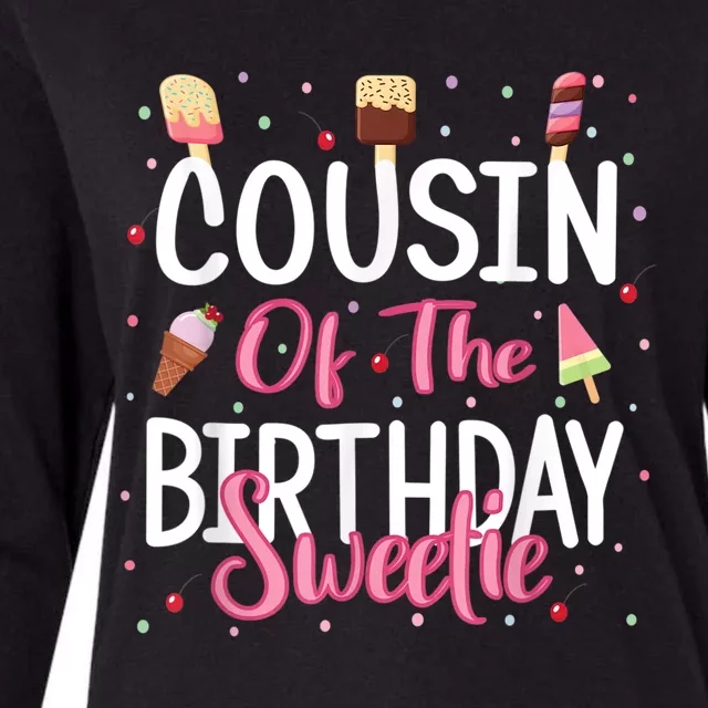 Cousin Of The Birthday Sweetie Girl Ice Cream Theme Party Womens Cotton Relaxed Long Sleeve T-Shirt