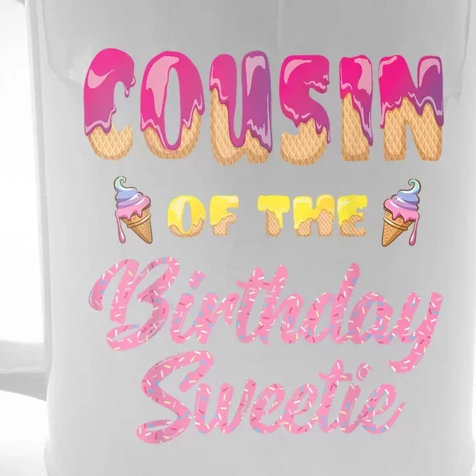 Cousin Of The Birthday Sweetie Ice Cream Birthday Front & Back Beer Stein