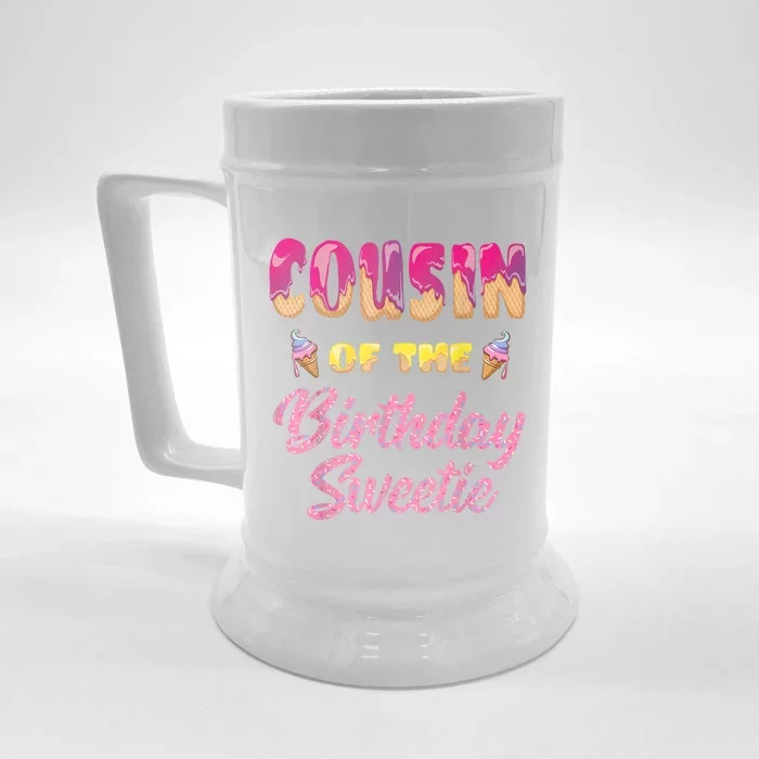 Cousin Of The Birthday Sweetie Ice Cream Birthday Front & Back Beer Stein