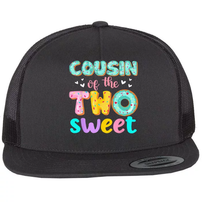 Cousin Of The Two Sweet Donut Birthday Family Theme Girl Flat Bill Trucker Hat