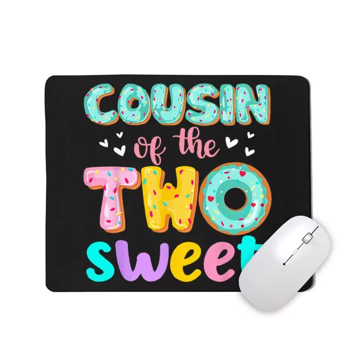 Cousin Of The Two Sweet Donut Birthday Family Theme Girl Mousepad