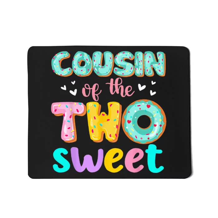 Cousin Of The Two Sweet Donut Birthday Family Theme Girl Mousepad