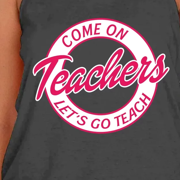 Come On Teachers Lets Go Teach Back To School Women's Knotted Racerback Tank