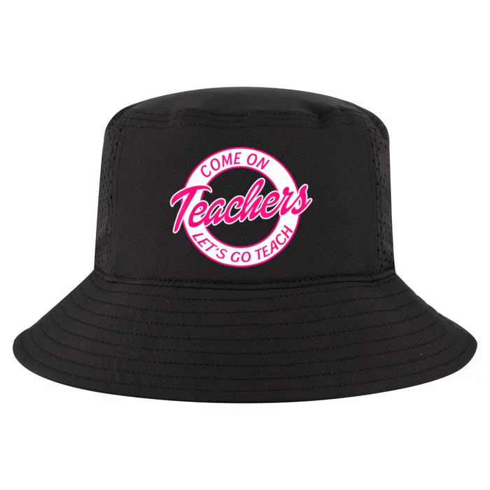 Come On Teachers Lets Go Teach Pink Funny Back To School Cool Comfort Performance Bucket Hat