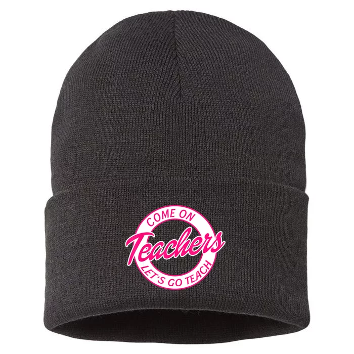 Come On Teachers Lets Go Teach Pink Funny Back To School Sustainable Knit Beanie