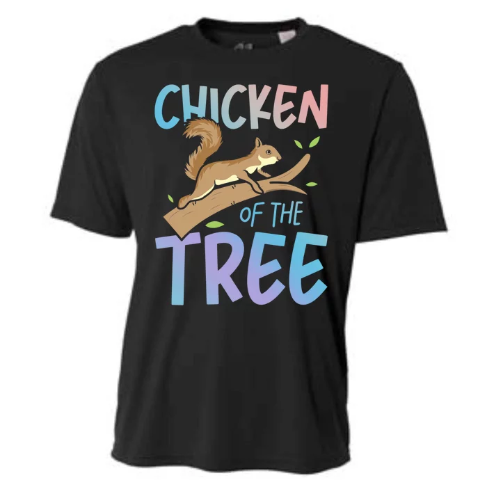 Chicken Of The Tree Squirrel Fun Gift Cooling Performance Crew T-Shirt