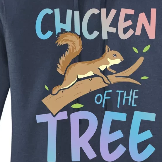 Chicken Of The Tree Squirrel Fun Gift Women's Pullover Hoodie