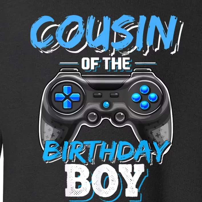 Cousin Of The Birthday Boy Matching Video Game Birthday Gift Toddler Sweatshirt