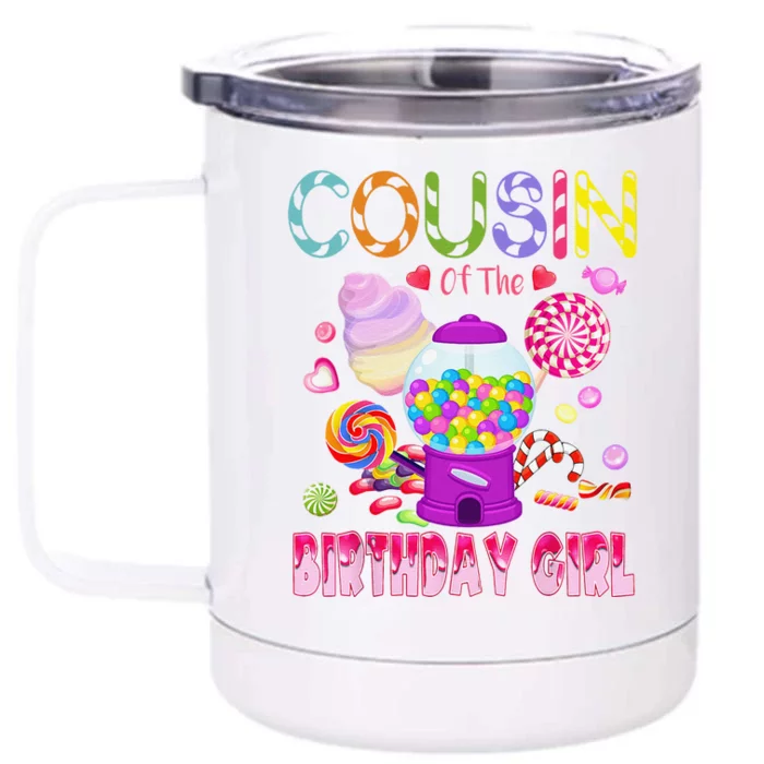 Cousin Of The Birthday Gifts Candyland Candy Birthday Front & Back 12oz Stainless Steel Tumbler Cup