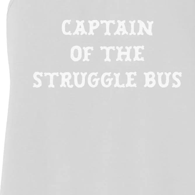 Captain Of The Struggle Bus Funny Sarcastic Family Women's Racerback Tank