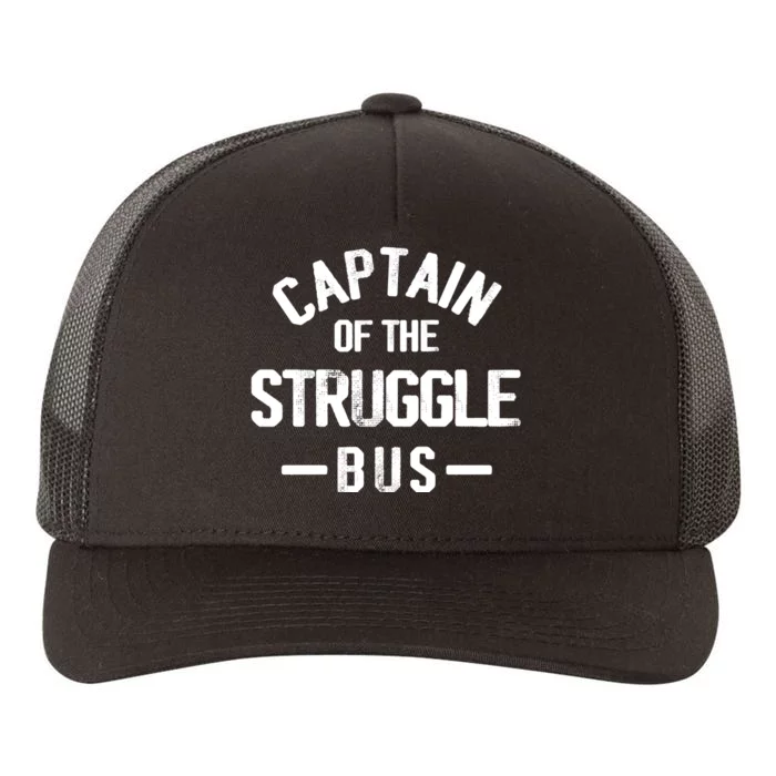 Captain Of The Struggle Bus Funny Gift Dad Struggle Yupoong Adult 5-Panel Trucker Hat