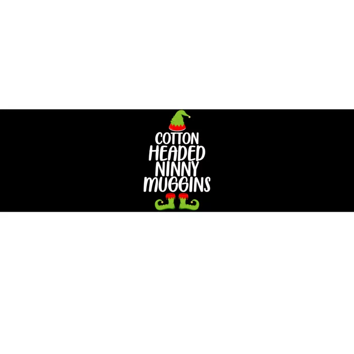 Cotton Headed Ninny Muggins Bumper Sticker