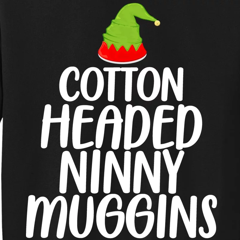 Cotton Headed Ninny Muggins Tall Sweatshirt