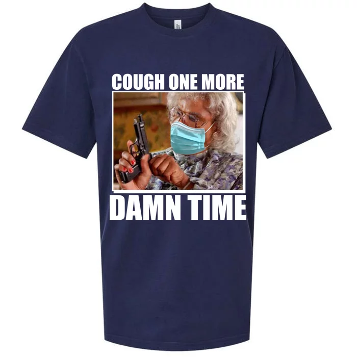 Cough One More Damn Time Sueded Cloud Jersey T-Shirt