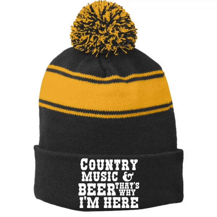 Country Music And Beer That's Why Im Here Stripe Pom Pom Beanie