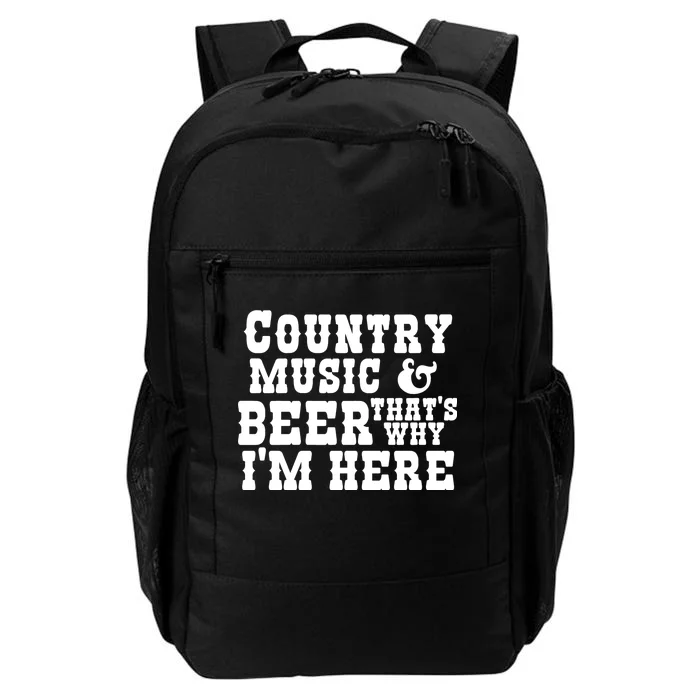 Country Music And Beer That's Why Im Here Daily Commute Backpack