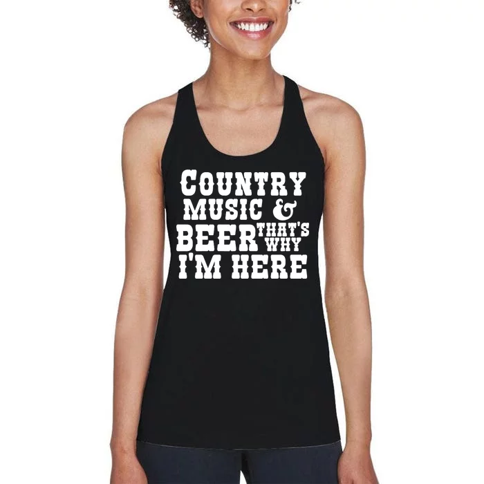 Country Music And Beer That's Why Im Here Women's Racerback Tank