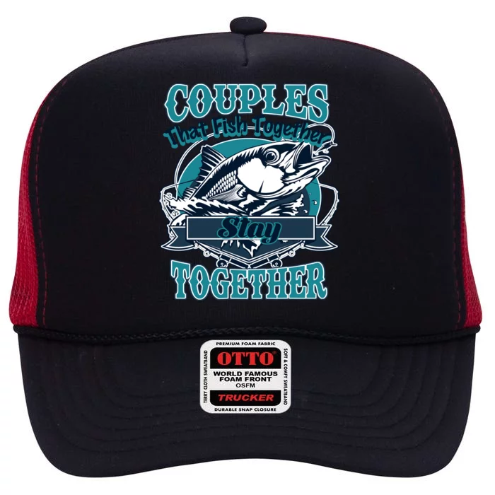 Couples The Fish Together Stay Together High Crown Mesh Trucker Hat