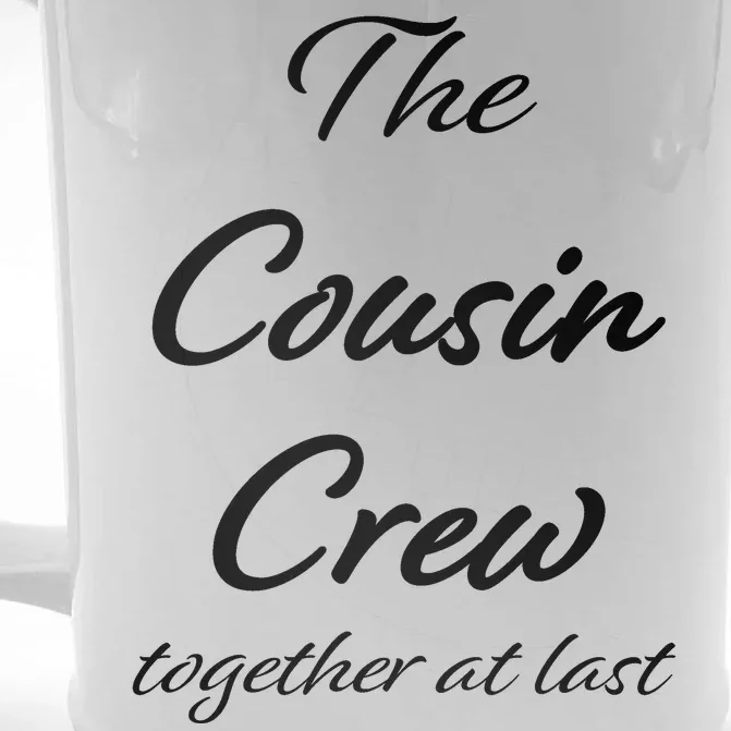 Cousin Crew Together At Last Front & Back Beer Stein