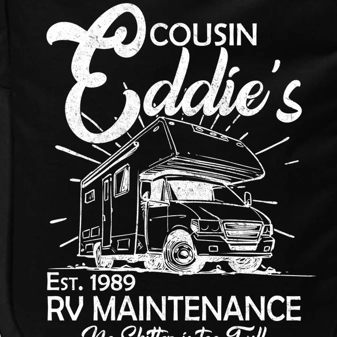 Cousin Eddie's RV Maintenance No Shitter Is Too Full Impact Tech Backpack