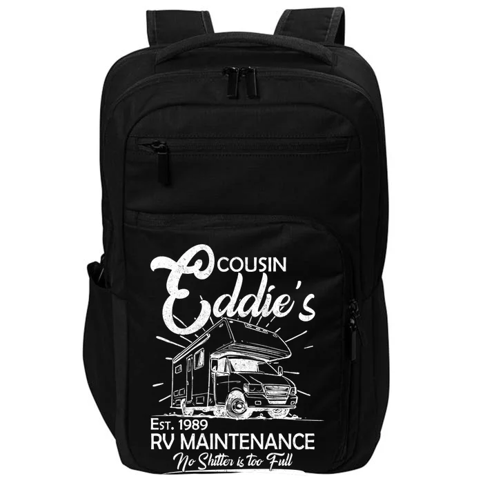 Cousin Eddie's RV Maintenance No Shitter Is Too Full Impact Tech Backpack