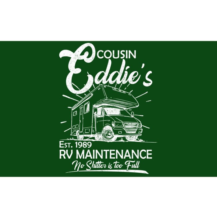 Cousin Eddie's RV Maintenance No Shitter Is Too Full Bumper Sticker