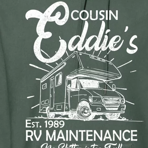 Cousin Eddie's RV Maintenance No Shitter Is Too Full Premium Hoodie