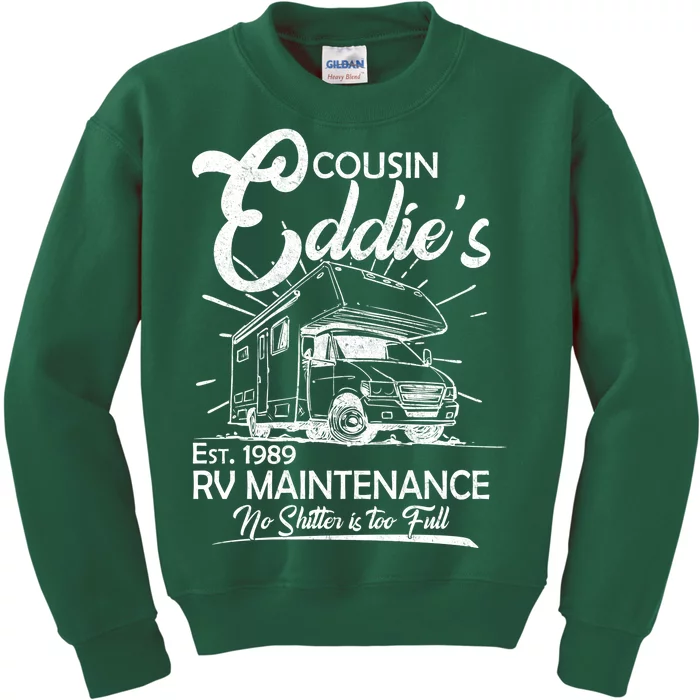 Cousin Eddie's RV Maintenance No Shitter Is Too Full Kids Sweatshirt